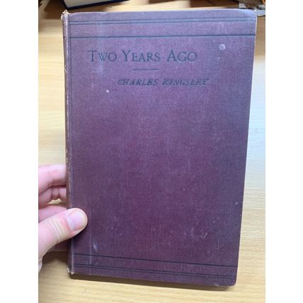1890 CHARLES KINGSLEY "TWO YEARS AGO" FICTION ANTIQUE HARDBACK BOOK (P3)