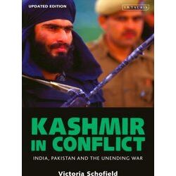 Kashmir in Conflict India, Pakistan and the Unending War