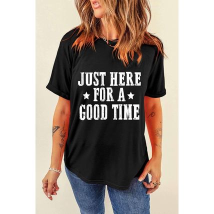Black Just Here For A Good Time Graphic Round Neck T Shirt