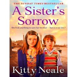 A Sisters Sorrow A Powerful, Gritty new Saga From the Sunday Times Bestseller