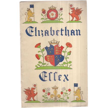 ELIZABETHAN ESSEX. 1961 28 page history p/b by Essex County Council