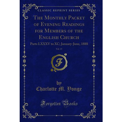 The Monthly Packet of Evening Readings for Members of the English Church, Vol