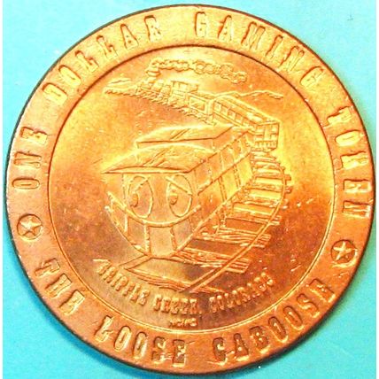 Loose Caboose. $1 Casino Token. Cripple Creek, CO. J54.