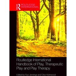 Routledge International Handbooks Routledge International Handbook Of Play, Ther