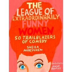 The League of Extraordinarily Funny Women