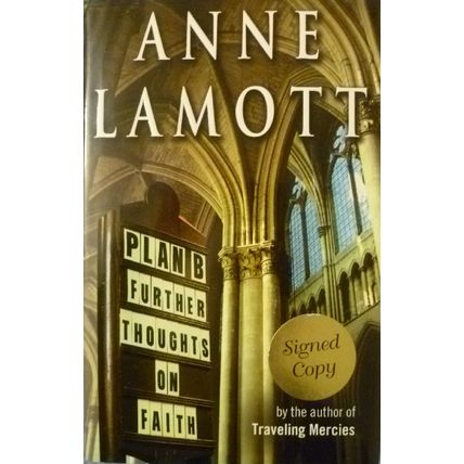 RARE SIGNED COPY ANNE LAMOTT PLAN B FURTHER THOUGHTS ON FAITH HCDJ 1st EDITION