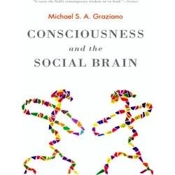 Consciousness & The Social Brain