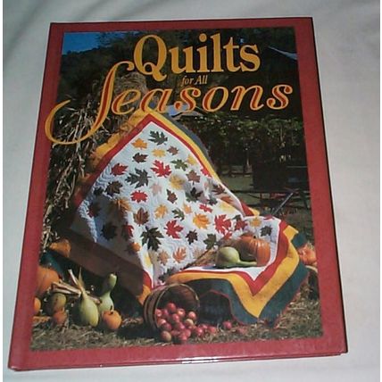1993 Oxmoor House - - Quilts For All Seasons - - Hardcover Book
