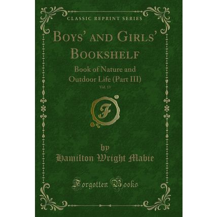 Boys' and Girls' Bookshelf, Vol. 13: Book of Nature and Outdoor Life (Part III)