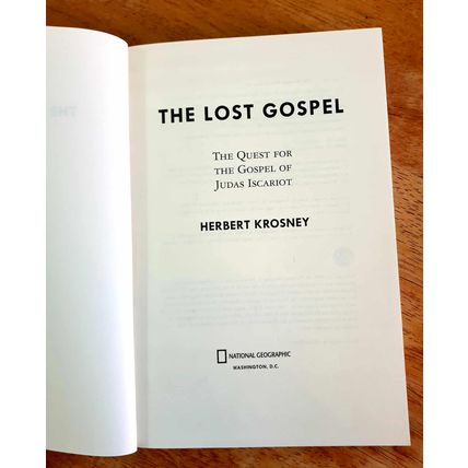 The Lost Gospel. Herbert Krosney. National Geographic 2006 Paperback.