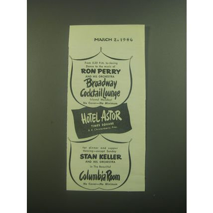 1946 Hotel Astor Ad - From 5:30 pm. To closing dance to the music of Ron Perry