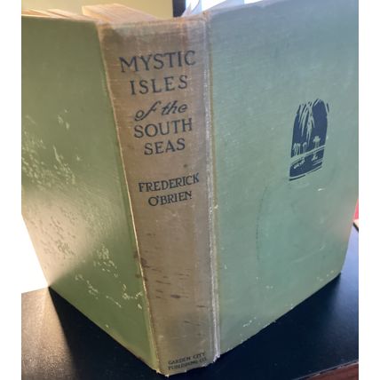 Mystic Isles of the South Sea- O'Brien - HC - 1921