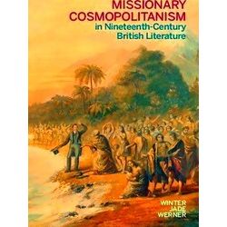 Literature, Religion, Postsecular Stud Missionary Cosmopolitanism In Nineteenth-