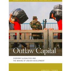 Geographies of Justice and Social Transformation Series: Outlaw Capital