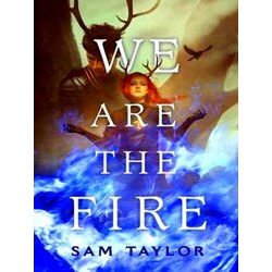 We Are The Fire
