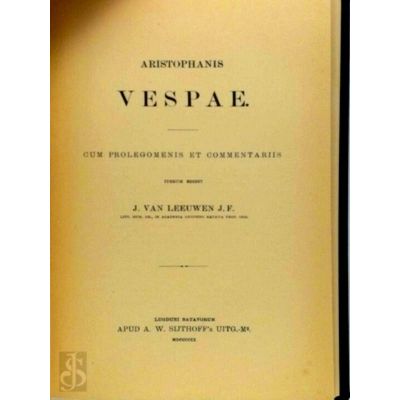 Aristophanis Vespae - Cum Prolegomenis et Commentariis by Aristophanes; Jan Van