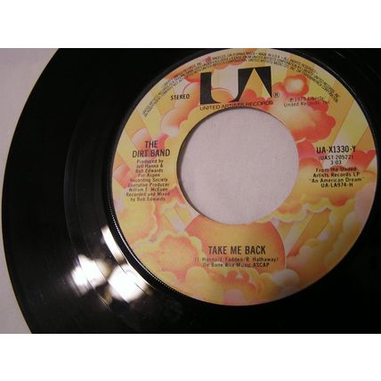 The Dirt Band 45-AN AMERICAN DREAM/TAKE ME BACK STEREO