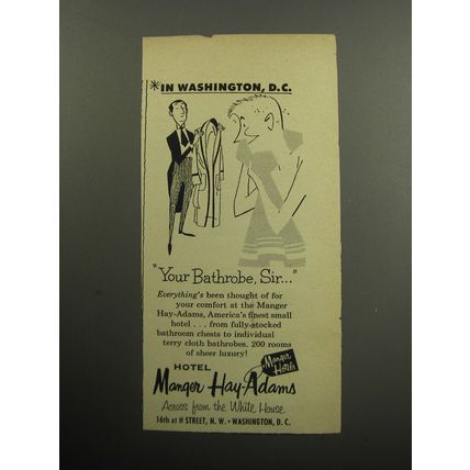 1957 Hotel Manger Hay-Adams Ad - In Washington, D.C. Your Bathrobe, Sir