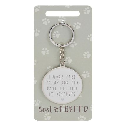 I Work Hard So My Dog Can Have The Life It Deserves Keyring 10 CM Gift Pets