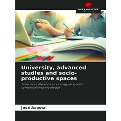 University, advanced studies and socio-productive spaces - Jose Acosta