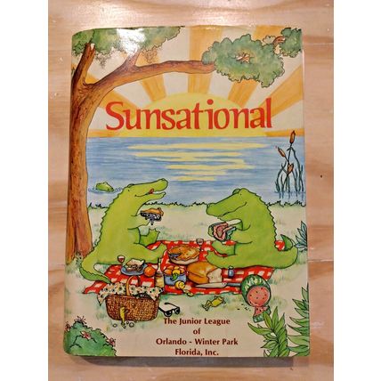 Orlando Winter Park Florida Cookbook SUNSATIONAL Alligators Junior League 1st Ed