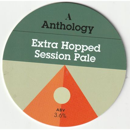 UNUSED PUMP CLIP FRONT - A ANTHOLOGY BREWING COMPANY - EXTRA HOPPED SESSION ALE