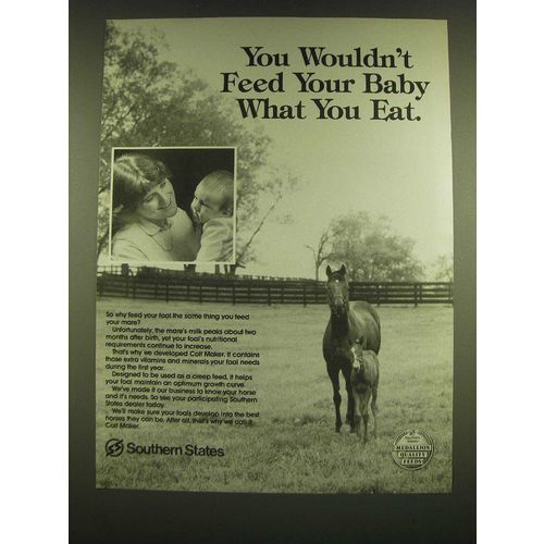 1990 Southern States Ad - You wouldn't feed your baby what you eat