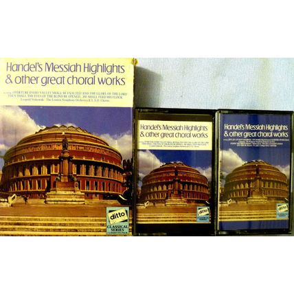 HANDEL'S MESSIAH HIGHLIGHTS & OTHER GREAT CHORAL WORKS 2 CASSETTE PACK