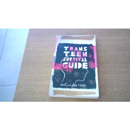 Trans Teen Survival Guide. Owl & Fox Fisher (Paperback) 2019
