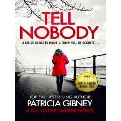Tell Nobody Absolutely Gripping Crime Fiction With Unputdownable Mystery And Sus