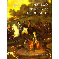 Het Loo, De Oranjes En De Jacht