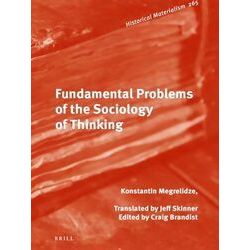 Historical Materialism Book Series: Fundamental Problems of the Sociology of Thi
