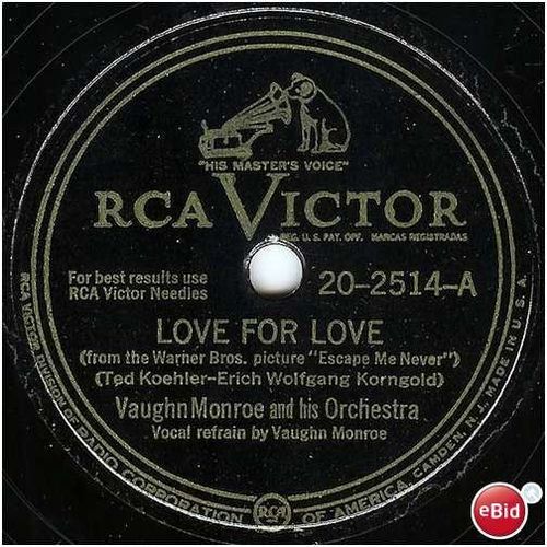 Victor 78 #20-2514 - "Baby Be Good" & "Love For Love" - Vaughn Monroe Orchestra