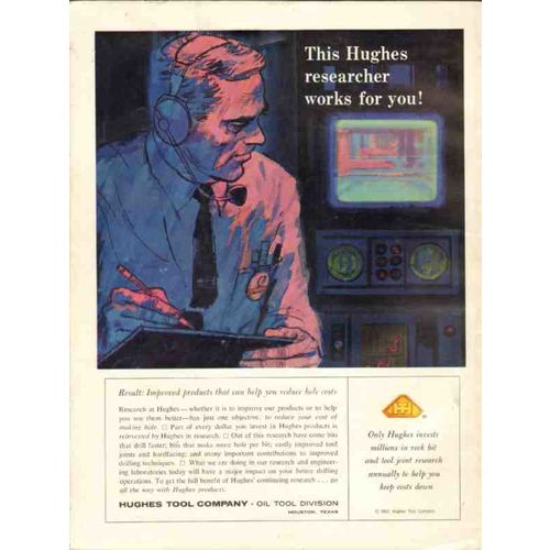 HUGHES TOOL COMPANY 1962 researcher improved products oil vintage ad