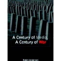 A Century Of Media, A Century Of War
