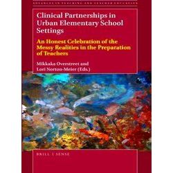Advances in Teaching and Teacher Education: Clinical Partnerships in Urban Eleme