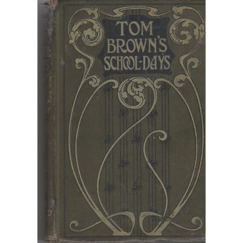 Tom Browns Schooldays 1907 Thomas Hughes arts and crafts cover