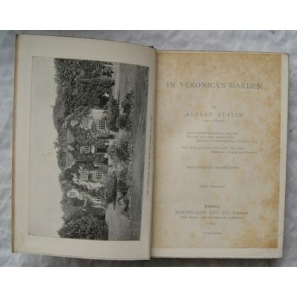1897 In Veronica's Garden by Alfred Austin with 14 illustrations