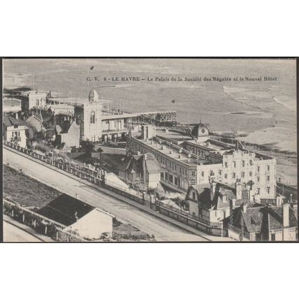 Palais de la Société des Régates et le Nouvel Hôtel, Le Havre, c1910s - Cavé CPA