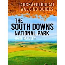 South Downs National Park An Archaeologi