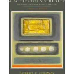 A Meticulous Serenity: The Prints of Clinton Adams, 1948-1997: A Catalogue Raiso