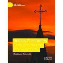 Christianity In Modern China Uneasy Encounters