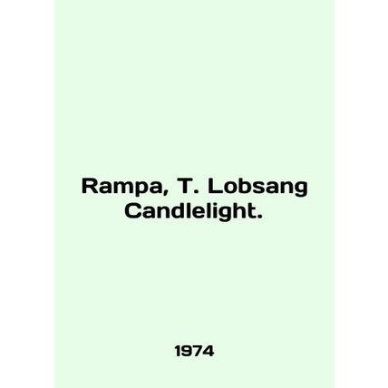 Rampa, T. Lobsang Candlelight. In English /Rampa, T. Lobsang Candlelight.