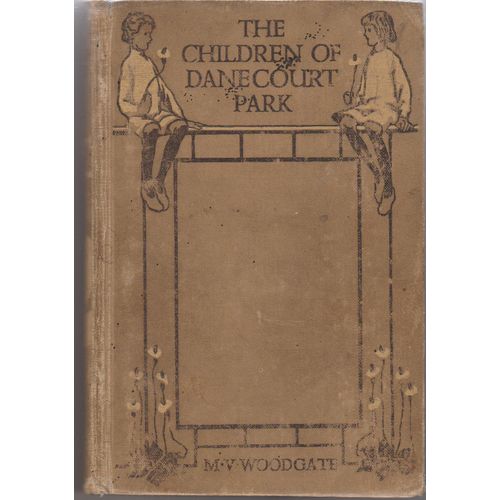 The Children of Danecourt Park circa 1890 1st edition M V Woodgate illustrated