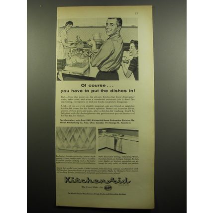 1955 KitchenAid Dishwasher Ad - Of course you have to put the dishes in!