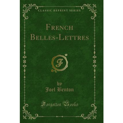French Belles-Lettres (Classic Reprint)