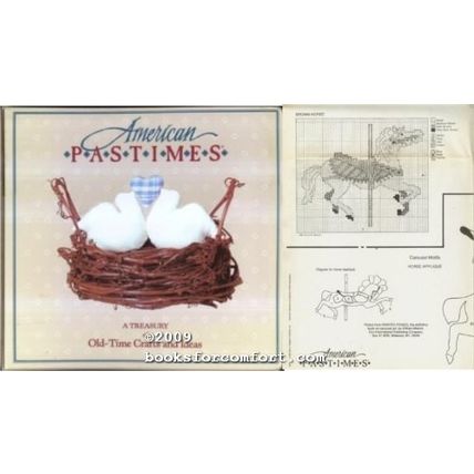 American Pastimes, A Treasury of Old-Time Crafts and Ideas