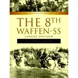 The 8th Waffen-Ss Cavalry Division Florian Geyer