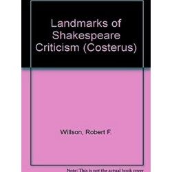 Landmarks Of Shakespeare Criticism