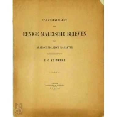 Facsimiles van Eenige Maleische Brieven met Arabisch-Maleisch Karakter by H.C. K